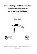 Eco-etología del lobo de río (Pteronura brasiliensis) en el sureste del Perú by Elke Staib
