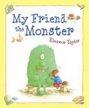 Cover of: My friend the monster