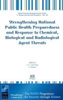 Strengthening national public health preparedness and response to chemical, biological and radiological agent threats