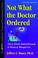 Cover of: Not what the doctor ordered
