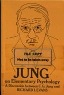 Jung on elementary psychology : a discussion between C.G. Jung and Richard I. Evans