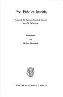 Cover of: Pro fide et iustitia: Festschrift für Agostino Kardinal Casaroli zum 70. Geburtstag