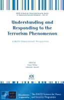 Understanding and responding to the terrorism phenomenon : a multi-dimensional perspective