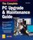 Cover of: The complete PC upgrade & maintenance guide