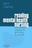 Cover of: Reading mental health nursing: education, research, ethnicity & power