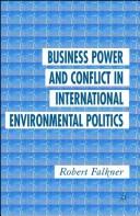 Business power and conflict in international environmental politics