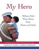 Cover of: My hero: military kids write about their moms and dads