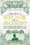 Cover of: Are you a stock or a bond?: using your unique human capital to generate a secure financial future