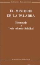 Cover of: El Misterio de la Palabra: homenaje de sus alumnos al profesor D. Luis Alonso Schökel al cumplir veinticinco años de magisterio en el Instituto Bíblico Pontificio