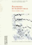 Cover of: Polyphonies de tradition orale: histoire et traditions vivantes : actes du colloque de Royaumont 1990