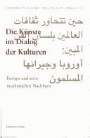 Cover of: Die Künste im Dialog der Kulturen: Europa und seine muslimischen Nachbarn