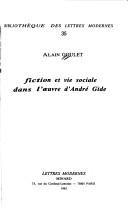Cover of: Fiction et vie sociale dans l'œuvre d'André Gide