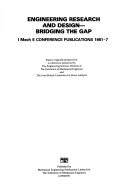 Engineering research and design _ bridging the gap : papers originally prepared for a conference sponsored by the Engineering Sciences Division of the Institution of Mechanical Engineers and the Joint