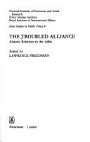 The Troubled alliance : Atlantic relations in the 1980's