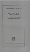 Cover of: Weg und Methode: zur hermeneutischen Phänomenologie des seinsgeschichtlichen Denkens
