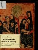 The archaeology of York. Vol.12, The medieval cemeteries. Fasc.3, The Jewish burial ground at Jewbury