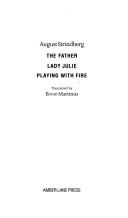 The father ; Lady Julie ; Playing with fire