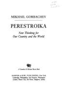 Cover of: Perestroika: new thinking for our country and the world