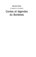 Contes et légendes du Bordelais by Bernard Clavel