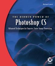 The hidden power of Photoshop CS : advanced techniques for smarter, faster image processing