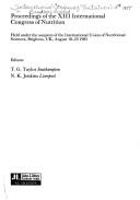 Proceedings of the XIII International Congress of Nutrition : held under the auspices of the International Union of Nutritional Science, Brighton, UK, Aug 18-23, 1985