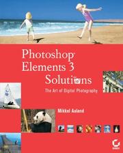 Cover of: Photoshop elements 3 solutions: the art of digital photography