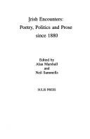 Irish encounters : poetry, politics and prose since 1880