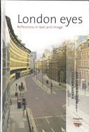 Cover of: London eyes: reflections in text and image