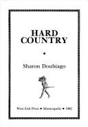 Hard Country by Sharon Doubiago