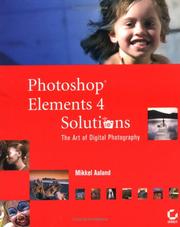 Photoshop elements 4 solutions : the art of digital photography