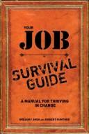 Your job survival guide : a manual for thriving in change