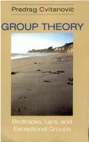 Group theory : birdtracks, Lie's, and exceptional groups