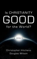 Is Christianity good for the world? by Christopher Hitchens