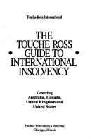 Cover of: The Touche Ross guide to international insolvency by Touche Ross International