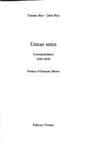 Cover of: Unicae unica: correspondance, 1965-2000