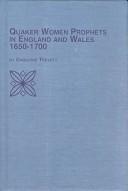 Quaker women prophets in England and Wales, 1650-1700