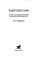 Cover of: East End 1888 by William J. Fishman