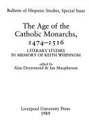 The Age of the Catholic monarchs, 1474-1516 : literary studies in memory of Keith Whinnom