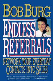 Cover of: Endless Referrals | Bob Burg
