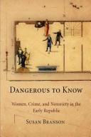 Cover of: Dangerous to know by Susan Branson