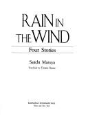 Cover of: Rain in the wind by Maruya, Saiichi