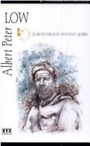 Cover of: Albert Peter Low: le découvreur du Nouveau-Québec