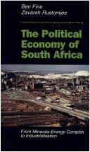 The political economy of South Africa : from minerals -energy complex to industrialisation