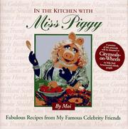 Cover of: In the Kitchen with Miss Piggy: Fabulous Recipes from My Famous Celebrity Friends