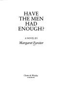 Cover of: Have the men had enough?: a novel