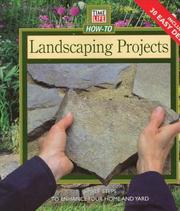 Cover of: Landscaping Projects: Simple Steps to Enhance Your Home and Yard (Time Life How-to Gardening)