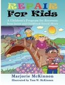 Cover of: Repair for kids: a children's program for recovery from incest and childhood sexual abuse