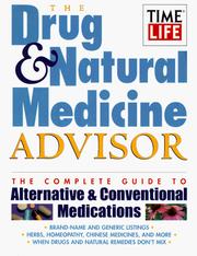 Cover of: The Drug & Natural Medicine Advisor: The Complete Guide to Alternative & Conventional Medications