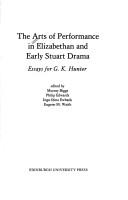 The Arts of performance in Elizabethan and early Stuart drama : essays for G.K. Hunter