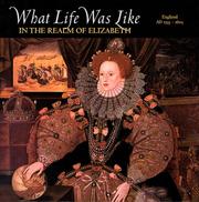 Cover of: What Life Was Like in the Realm of Elizabeth by Time-Life Books